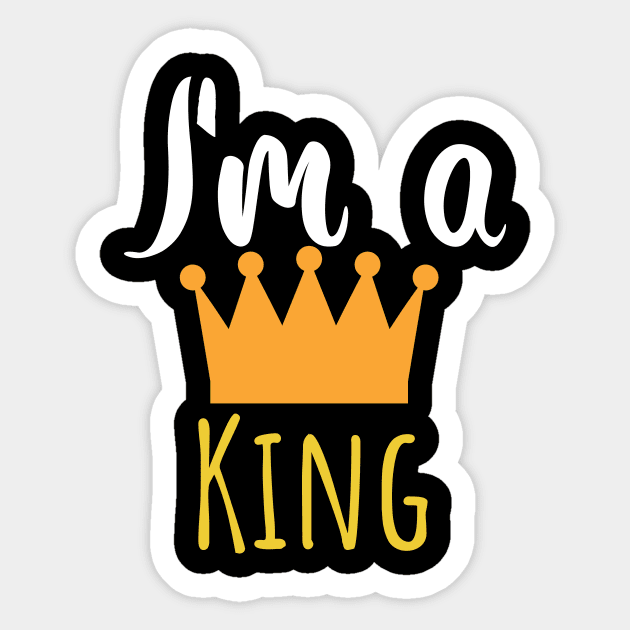 Im a king - crown Sticker by maxcode